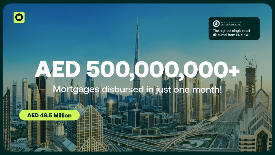 PRYPCO Mortgage Disburses Over AED 500 Million in a Single Month, Setting New Records