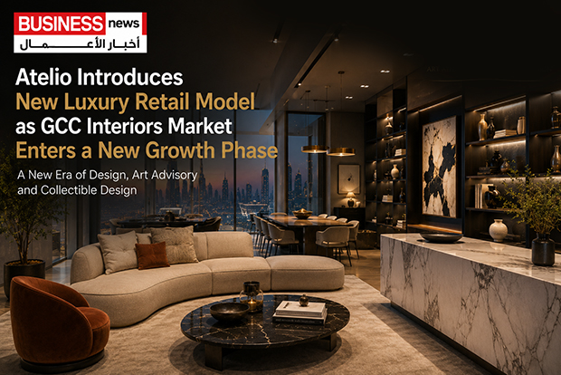 Atelio Introduces New Luxury Retail Model as GCC Interiors Market Enters a New Growth Phase
