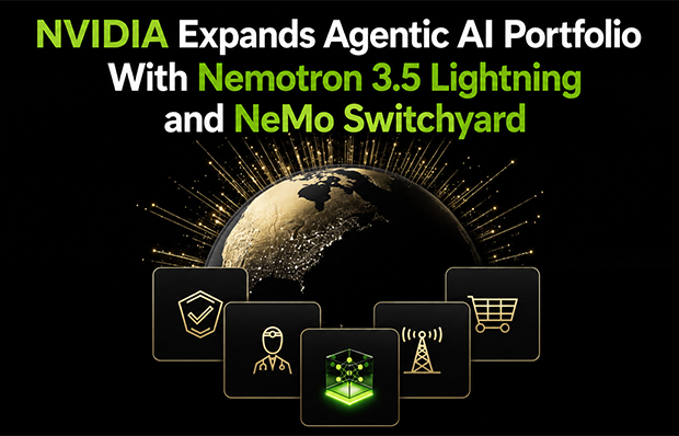 NVIDIA Expands Agentic AI Portfolio With Nemotron 3.5 Lightning and NeMo Switchyard